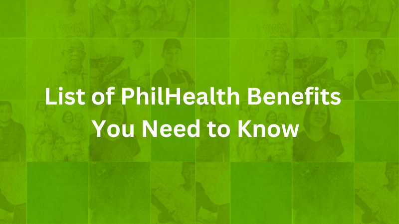 List Of PhilHealth Benefits You Need To Know In 2023 - Life Guide PH