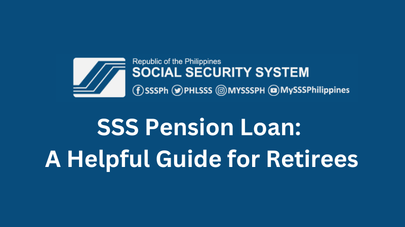 SSS Pension Loan: A Helpful Guide for Retirees - Life Guide PH