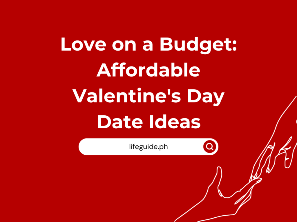 love-on-a-budget-affordable-valentine-s-day-date-ideas-life-guide-ph
